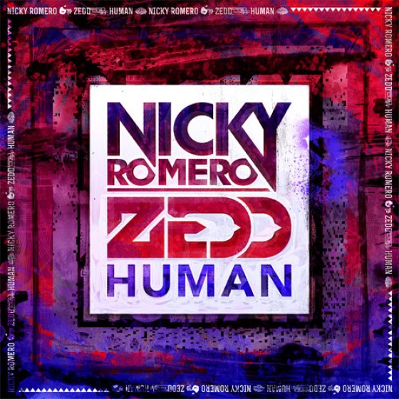 Zedd and Nicky Romero - "Human"