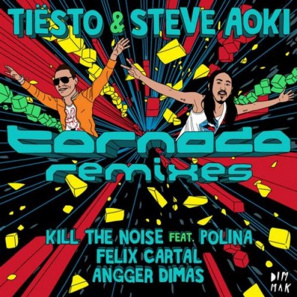 Tiesto and Steve Aoki - Tornado (Remixes by Kill the Noise, Felix Cartal, Angger Dimas)